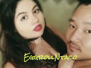 EggrollNtaco