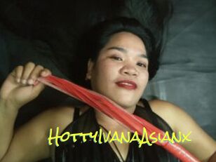 HottyIvanaAsianx