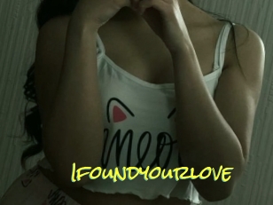 Ifoundyourlove