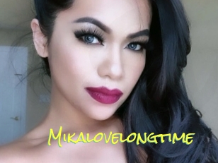 Mikalovelongtime