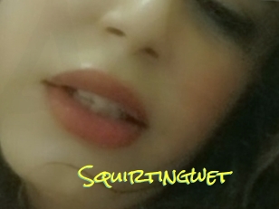 Squirtingwet