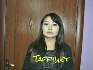 TaffyWet