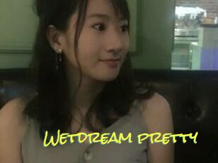 Wetdream_pretty