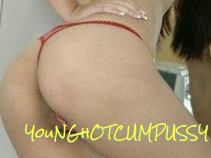 YouNGhOTCUMPUSSY