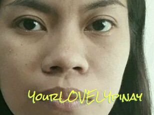 YourLOVELYpinay